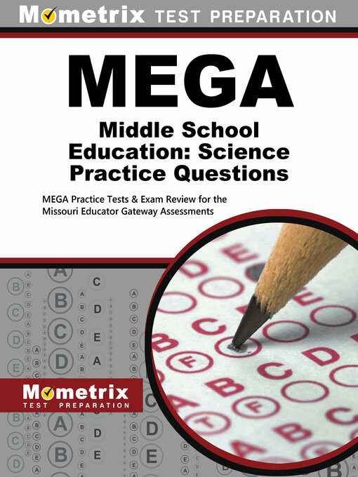 Title details for MEGA Middle School Education: Science Practice Questions by MEGA Exam Secrets Test Prep Staff - Available